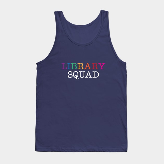 Library Squad Tank Top by angiedf28